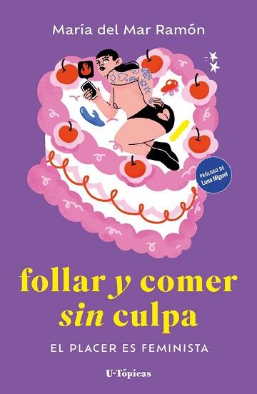 FOLLAR Y COMER SIN CULPA | 9788412868708 | RAMON, MARIA DEL MAR | Llibreria Geli - Llibreria Online de Girona - Comprar llibres en català i castellà