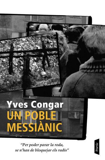 UN POBLE MESSIANIC | 9788498090567 | CONGAR,YVES | Llibreria Geli - Llibreria Online de Girona - Comprar llibres en català i castellà