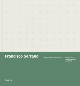 FRANCISCO SERRANO.OBRA COMPLETA | 9789685616157 | FRAMPTON,KENNETH/ADRIA,MIQUEL | Llibreria Geli - Llibreria Online de Girona - Comprar llibres en català i castellà
