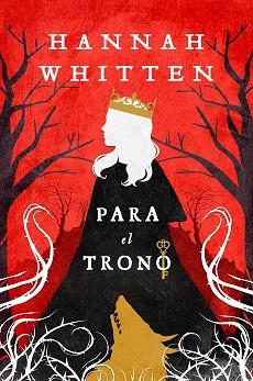 PARA EL TRONO | 9788419266897 | WHITTEN, HANNAH | Llibreria Geli - Llibreria Online de Girona - Comprar llibres en català i castellà