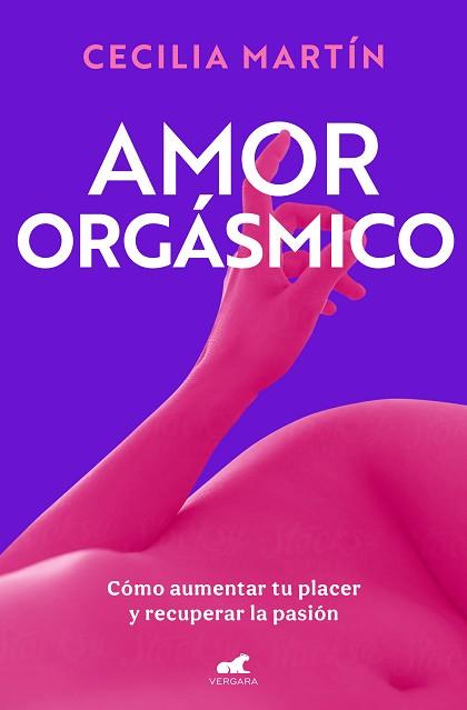 AMOR ORGÁSMICO | 9788419820419 | MARTÍN, CECILIA | Llibreria Geli - Llibreria Online de Girona - Comprar llibres en català i castellà