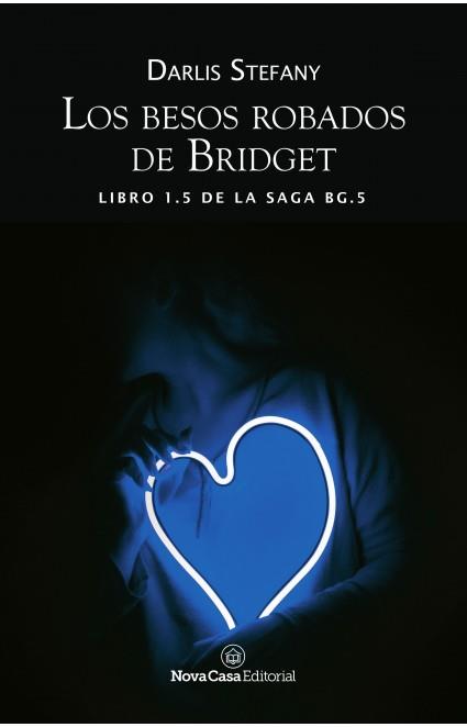 LOS BESOS ROBADOS DE BRIDGET | 9788417589165 | DARLIS,STEFANY | Libreria Geli - Librería Online de Girona - Comprar libros en catalán y castellano