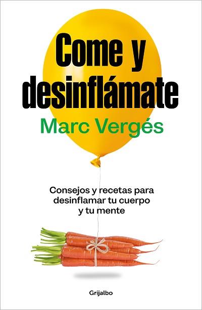 COME Y DESINFLÁMATE | 9788425367663 | VERGÉS, MARC | Llibreria Geli - Llibreria Online de Girona - Comprar llibres en català i castellà