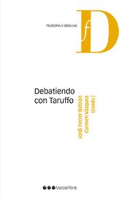 DEBATIENDO CON TARUFFO | 9788491230441 | FERRER BELTRAN,JORDI | Libreria Geli - Librería Online de Girona - Comprar libros en catalán y castellano
