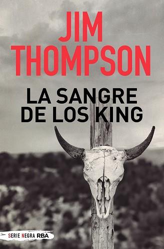LA SANGRE DE LOS KING | 9788491877783 | THOMPSON,JIM | Libreria Geli - Librería Online de Girona - Comprar libros en catalán y castellano