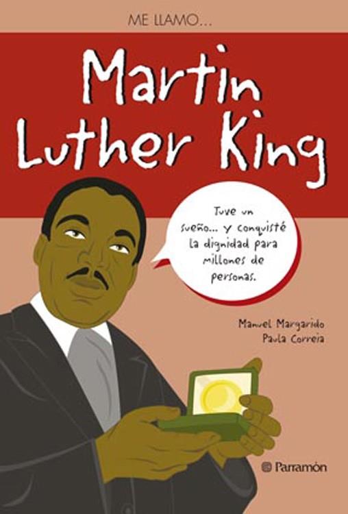 ME LLAMO MARTIN LUTHER KING | 9788434240520 | MARGARIDO,MANUEL/CORREIA,PAULA | Llibreria Geli - Llibreria Online de Girona - Comprar llibres en català i castellà