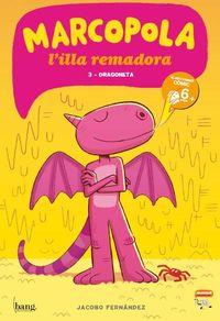MARCOPOLA L'ILLA REMADORA-3.DRAGONETA | 9788416114320 | FERNÁNDEZ,JACOBO | Libreria Geli - Librería Online de Girona - Comprar libros en catalán y castellano