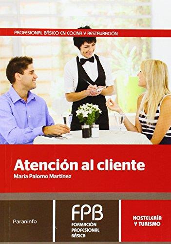 ATENCIÓN AL CLIENTE(PROFESIONAL BASICO EN COCINA Y RESTAURACION) | 9788428335751 | PALOMO MARTÍNEZ, MARÍA | Llibreria Geli - Llibreria Online de Girona - Comprar llibres en català i castellà