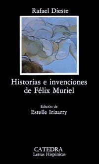 HISTORIAS E INVENCIONES DE FELIX MURIEL | 9788437605470 | DIESTE,RAFAEL | Llibreria Geli - Llibreria Online de Girona - Comprar llibres en català i castellà