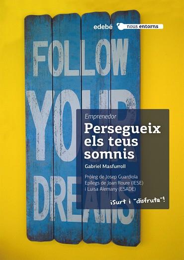 EMPRENEDOR.PERSEGUEIX ELS TEUS SOMNIS  | 9788468312613 | MASFURROLL,GABRIEL | Llibreria Geli - Llibreria Online de Girona - Comprar llibres en català i castellà