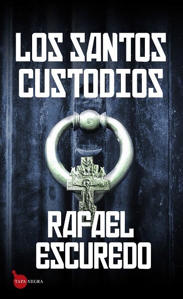 LOS SANTOS CUSTODIOS | 9788416776795 | ESCUREDO,RAFAEL | Llibreria Geli - Llibreria Online de Girona - Comprar llibres en català i castellà