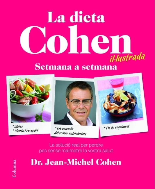 LA DIETA COHEN IL.LUSTRADA SETMANA A SETMANA | 9788466415040 | COHEN,JEAN MICHEL | Llibreria Geli - Llibreria Online de Girona - Comprar llibres en català i castellà