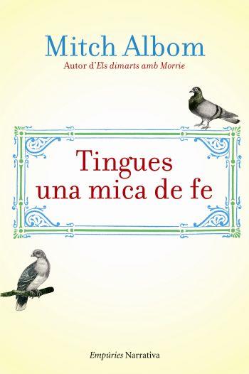 TINGUES UNA MICA DE FE | 9788497876223 | ALBOM,MITCH | Llibreria Geli - Llibreria Online de Girona - Comprar llibres en català i castellà