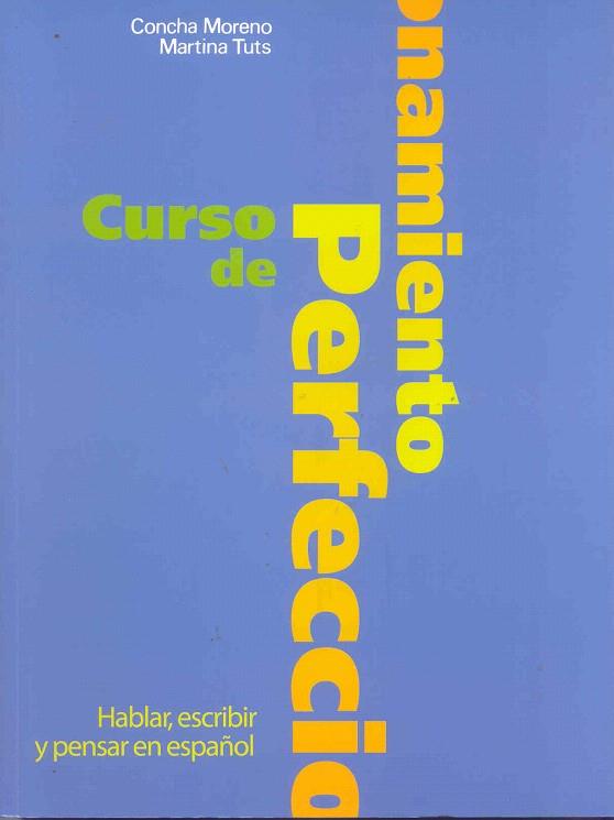 CURSO DE PERFECCIONAMIENTO.HABLAR,ESCRIBIR... | 9788471434609 | MORENO,CONCHA | Llibreria Geli - Llibreria Online de Girona - Comprar llibres en català i castellà