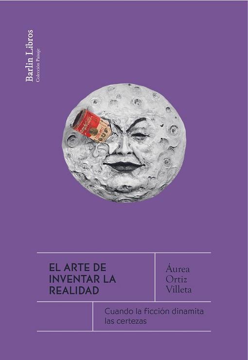 EL ARTE DE INVENTAR LA REALIDAD | 9788412803242 | ORTIZ VILLETA, ÁUREA | Libreria Geli - Librería Online de Girona - Comprar libros en catalán y castellano