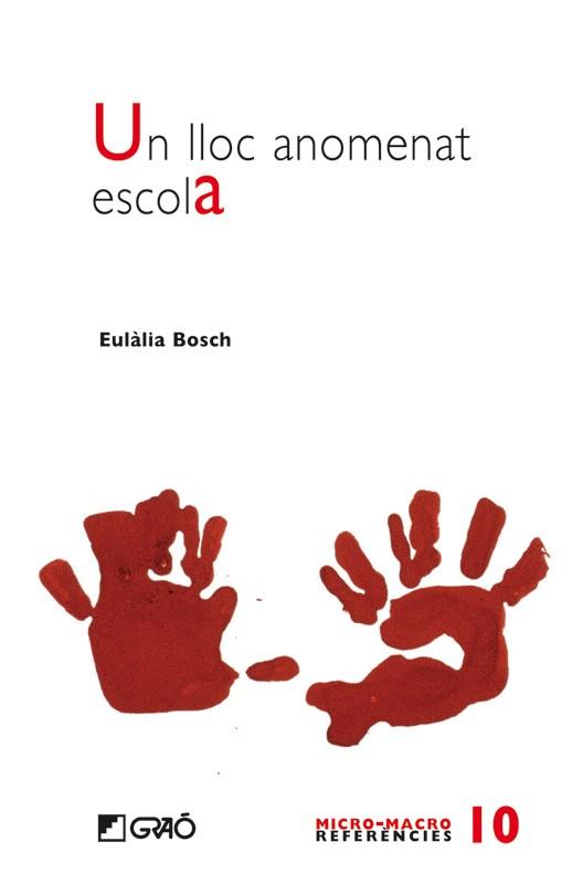 UN LLOC ANOMENAT ESCOLA | 9788478277254 | BOSCH,EULALIA | Llibreria Geli - Llibreria Online de Girona - Comprar llibres en català i castellà