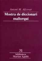 MOSTRA DE DICCIONARI MALLORQUI | 9788484153146 | ALCOVER,ANTONI M. | Llibreria Geli - Llibreria Online de Girona - Comprar llibres en català i castellà