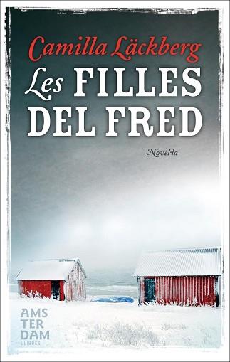 LES FILLES DEL FRED | 9788493687960 | LACKBERG,CAMILLA | Llibreria Geli - Llibreria Online de Girona - Comprar llibres en català i castellà