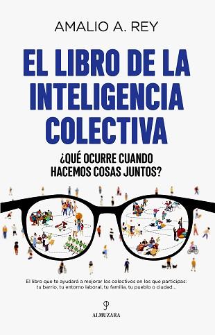 EL LIBRO DE LA INTELIGENCIA COLECTIVA | 9788418648618 | AMALIO A. REY | Llibreria Geli - Llibreria Online de Girona - Comprar llibres en català i castellà