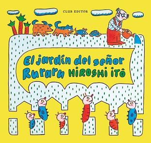 EL JARDÍN DEL SEÑOR RURARU | 9788473294416 | ITÔ, HIROSHI | Llibreria Geli - Llibreria Online de Girona - Comprar llibres en català i castellà