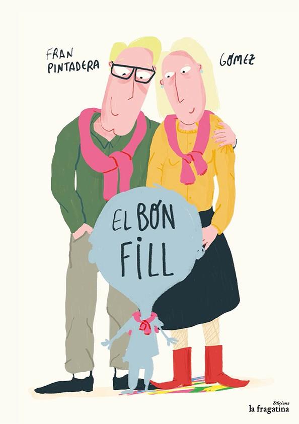 EL BON FILL | 9788416566624 | PINTADERA,FRAN | Libreria Geli - Librería Online de Girona - Comprar libros en catalán y castellano