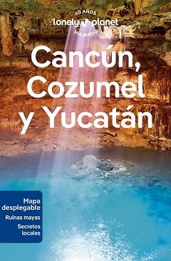 CANCÚN,COZUMEL Y YUCATÁN(LONELY PLANET.EDICIÓN 2024) | 9788408280163 | ST.LOUIS, REGIS/BARTLETT, RAY/HARRELL, ASHLEY/HUANG, NELLIE | Llibreria Geli - Llibreria Online de Girona - Comprar llibres en català i castellà