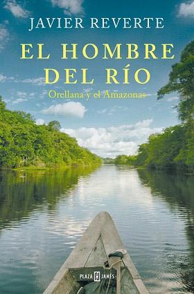 EL HOMBRE DEL RÍO | 9788401033841 | REVERTE, JAVIER | Llibreria Geli - Llibreria Online de Girona - Comprar llibres en català i castellà