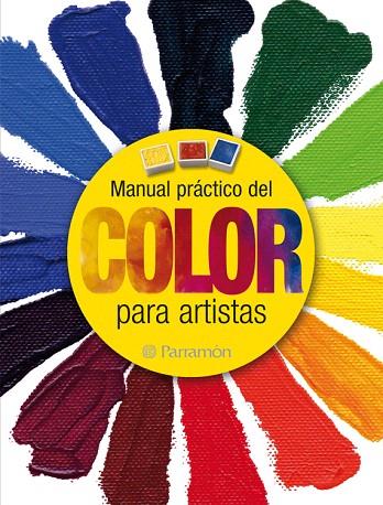 MANUAL PRÁCTICO DEL COLOR PARA ARTISTAS | 9788434237940 | A.A.V.V. | Libreria Geli - Librería Online de Girona - Comprar libros en catalán y castellano