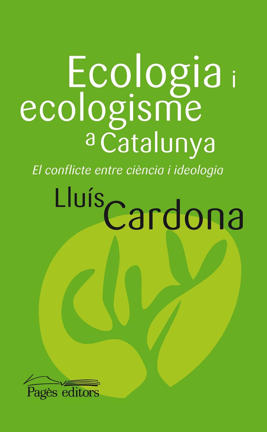 ECOLOGIA I ECOLOGISME A CATALUNYA | 9788497797917 | CARDONA,LLUÍS | Llibreria Geli - Llibreria Online de Girona - Comprar llibres en català i castellà