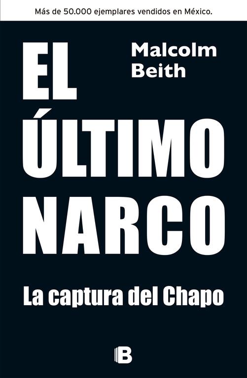 ÚLTIMO NARCO.LA CAPTURA DEL CHAPO | 9788466655330 | BEITH,MALCOLM | Llibreria Geli - Llibreria Online de Girona - Comprar llibres en català i castellà