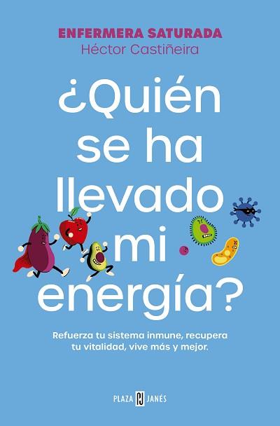 QUIÉN SE HA LLEVADO MI ENERGÍA? | 9788401033544 | ENFERMERA SATURADA | Llibreria Geli - Llibreria Online de Girona - Comprar llibres en català i castellà