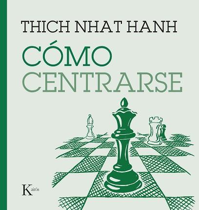 CÓMO CENTRARSE | 9788411210669 | NHAT HANH,THICH | Libreria Geli - Librería Online de Girona - Comprar libros en catalán y castellano