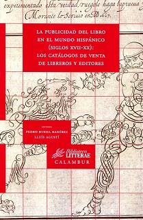 LA PUBLICIDAD DEL LIBRO EN EL MUNDO HISPÁNICO (SIGLOS XVII_XX) | 9788483593844 | AGUSTÍ, LLUIS/RUEDA,PEDRO | Llibreria Geli - Llibreria Online de Girona - Comprar llibres en català i castellà