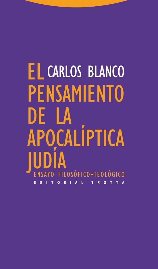 EL PENSAMIENTO DE LA APOCALÍPTICA JUDÍA | 9788498794311 | BLANCO,CARLOS | Libreria Geli - Librería Online de Girona - Comprar libros en catalán y castellano