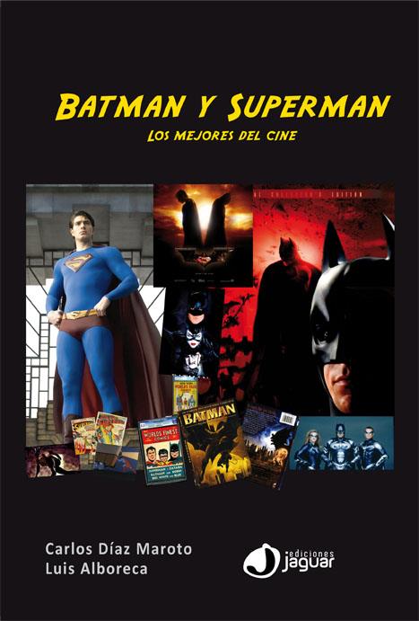 BATMAN Y SUPERMAN LOS MEJORES DEL CINE | 9788496423992 | DIAZ MAROTO,CARLOS/ALBORECA,LUIS | Llibreria Geli - Llibreria Online de Girona - Comprar llibres en català i castellà