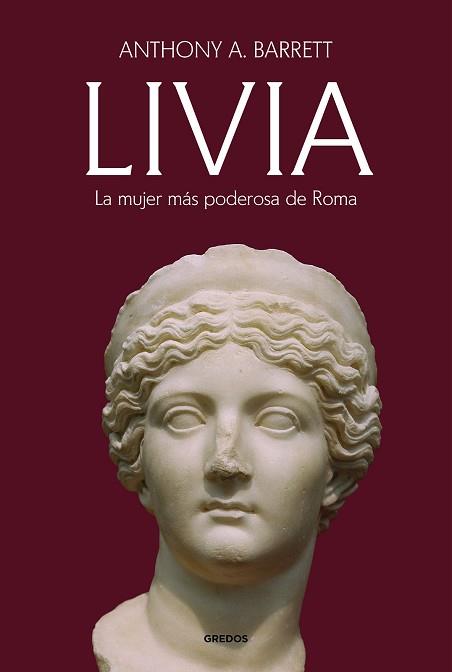 LIVIA.LA MUJER MÁS PODEROSA DE ROMA | 9788424998912 | BARRETT, ANTHONY A. | Llibreria Geli - Llibreria Online de Girona - Comprar llibres en català i castellà