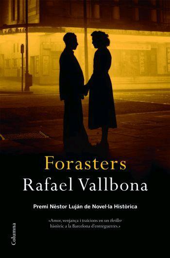 FORASTERS(PREMI NESTOR LUJAN NOVEL.LA HISTORICA) | 9788466408776 | VALLBONA,RAFAEL | Llibreria Geli - Llibreria Online de Girona - Comprar llibres en català i castellà