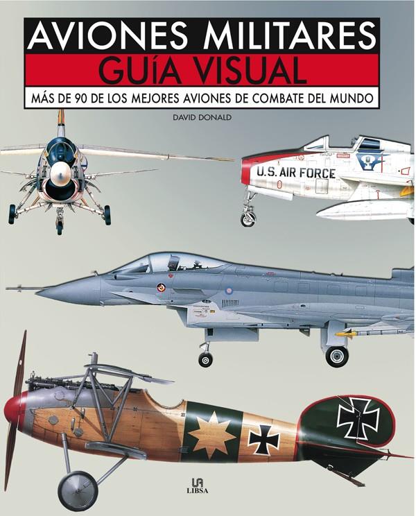 AVIONES MILITARES.GUIA VISUAL | 9788466219372 | DONALD,DAVID | Llibreria Geli - Llibreria Online de Girona - Comprar llibres en català i castellà