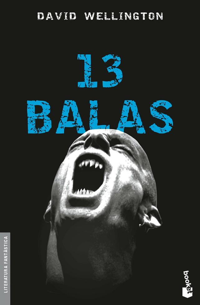 13 BALAS | 9788445078778 | WELLINGTON,DAVID | Llibreria Geli - Llibreria Online de Girona - Comprar llibres en català i castellà