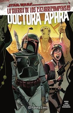 STAR WARS DOCTORA APHRA Nº 03.LA GUERRA DE LOS CAZARRECOMPENSAS | 9788411121231 | WONG, ALISSA | Llibreria Geli - Llibreria Online de Girona - Comprar llibres en català i castellà