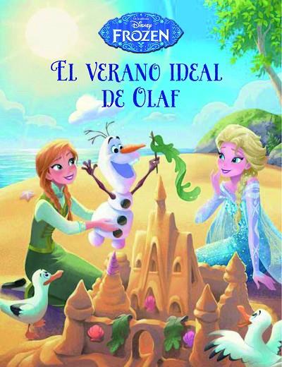 FROZEN.EL VERANO IDEAL DE OLAF | 9788499516646 | DISNEY | Libreria Geli - Librería Online de Girona - Comprar libros en catalán y castellano