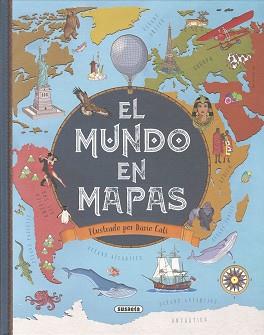 EL MUNDO EN MAPAS | 9788467796995 | ACETI,LAURA/BERGAMINO, GIORGIO | Llibreria Geli - Llibreria Online de Girona - Comprar llibres en català i castellà