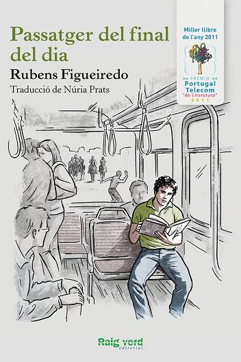 PASSATGER DEL FINAL DEL DIA | 9788415539322 | FIGUEIREDO,RUBENS | Libreria Geli - Librería Online de Girona - Comprar libros en catalán y castellano