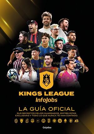 KINGS LEAGUE.LA GUÍA OFICIAL | 9788425367779 | KINGS LEAGUE | Llibreria Geli - Llibreria Online de Girona - Comprar llibres en català i castellà