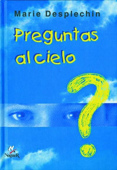 PREGUNTAS AL CIELO? | 9788427932562 | DESPLECHIN,MARIE | Llibreria Geli - Llibreria Online de Girona - Comprar llibres en català i castellà