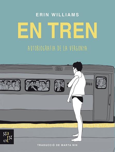 EN TREN.AUTOBIOGRAFIA DE LA VERGONYA | 9788412689631 | WILLIAMS, ERIN | Llibreria Geli - Llibreria Online de Girona - Comprar llibres en català i castellà