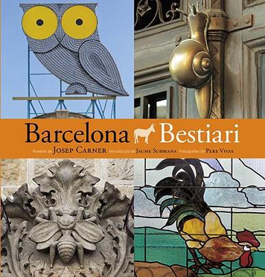 BARCELONA-BESTIARI | 9788484786054 | PLA BOADA, RICARD/VIVAS ORTIZ, PERE/CARNER I PUIG-ORIOL,JOSEP/SUBIRANA ORTÍN,JAUME/LUNA Y SANJUAN, | Libreria Geli - Librería Online de Girona - Comprar libros en catalán y castellano