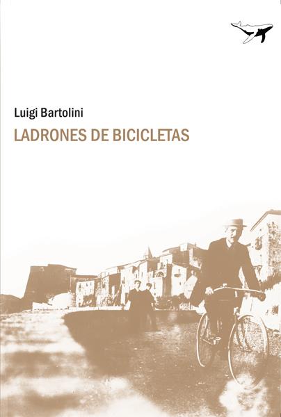 LADRONES DE BICICLETAS | 9788493741303 | BARTOLINI,LUIGI | Llibreria Geli - Llibreria Online de Girona - Comprar llibres en català i castellà