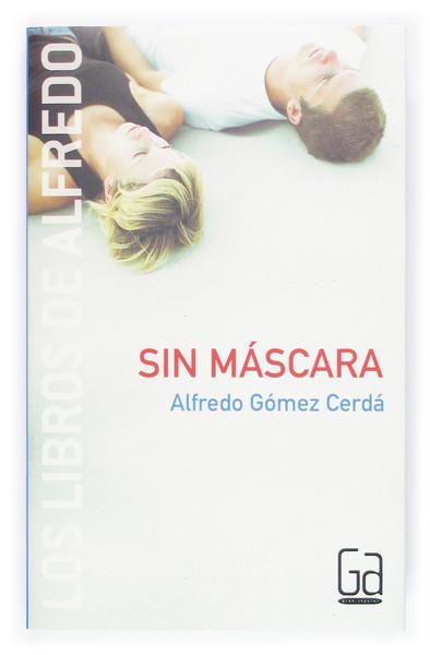 SIN MASCARA | 9788434834071 | GOMEZ CERDA,ALFREDO | Libreria Geli - Librería Online de Girona - Comprar libros en catalán y castellano
