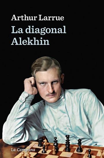 LA DIAGONAL ALEKHIN | 9788418226441 | LARRUE,ARTHUR | Libreria Geli - Librería Online de Girona - Comprar libros en catalán y castellano